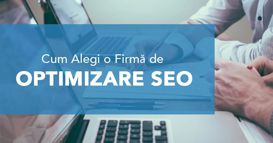De ce ai nevoie de optimizare seo pentru firma ta?